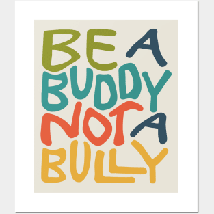 Be A Buddy Not A Bully Word Art Posters and Art